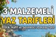 3 Malzemeli Yaz Tarifleri: Pratik, Hafif ve Serinletici 10 Kolay Tarif