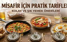 Misafir İçin Pratik Tarifler (Kolay ve Şık Yemek Önerileri)